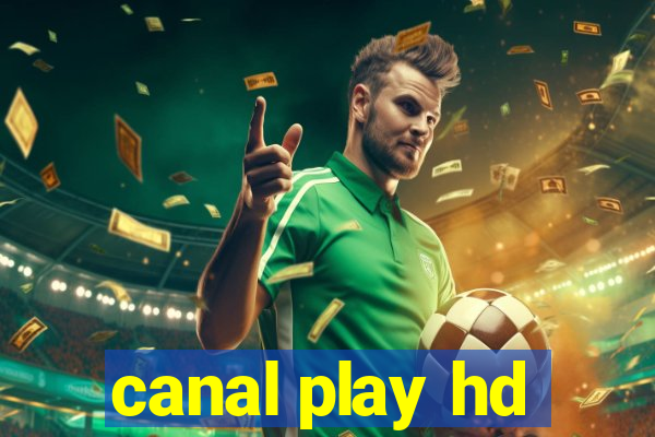 canal play hd